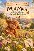 Hörgeschichte " MutMuh und die Blume die sich Zeit lässt"